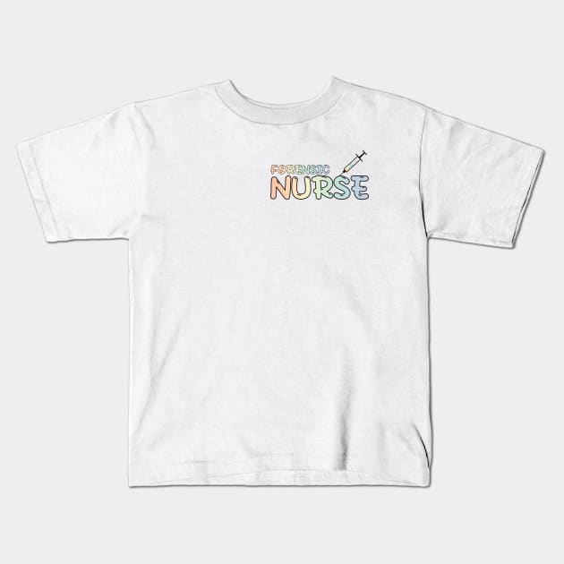 Forensic Nurse Rainbow Kids T-Shirt by MedicineIsHard